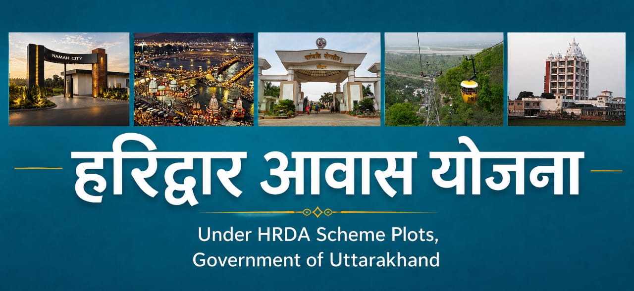 Haridwar Awaas Yojana - RERA & HRDA Approved Government Scheme Plots in Uttarakhand